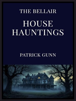 cover image of The Bellair House Hauntings